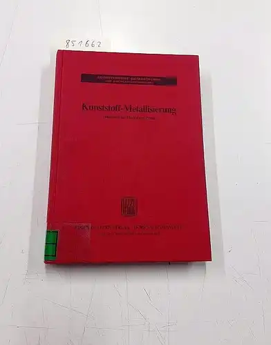 Eugen G. Leuze Verlag: Kunststoff-Metallisierung. Handbuch für Theorie und Praxis. 