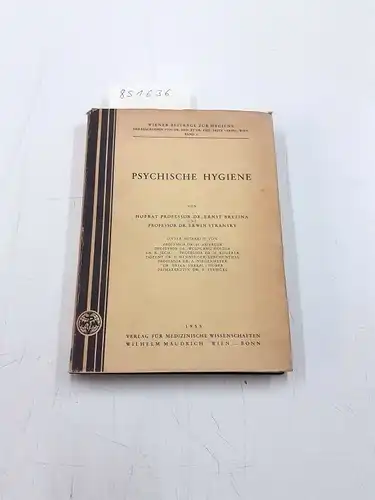 Brezina, Dr. Ernst: Psychische Hygiene. 