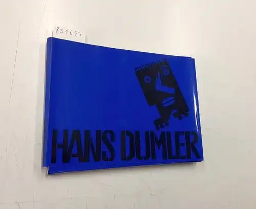 Dumler, Hans: Hans Dumler. Erschienen anläßlich der Ausstellung Hans Dumler - Figuren, Bilder, im Münchner Stadtmuseum vom 18. Juli bis 14. September 1997. 