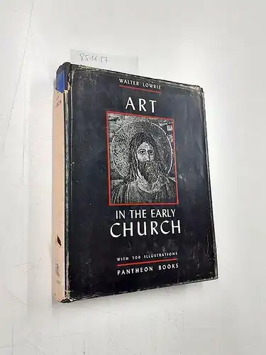 Lowrie, Walter: Art in the early church. 