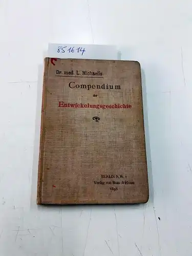 Michaelis, L: Compendium der Entwicklungsgeschichte des Menschen mit Berücksichtigung der Wirbeltiere. 