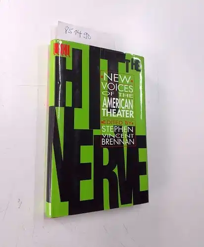 Brennan, Stephen Vincent: Hit the Nerve. New Voices of the American Theater (Edge Books). 