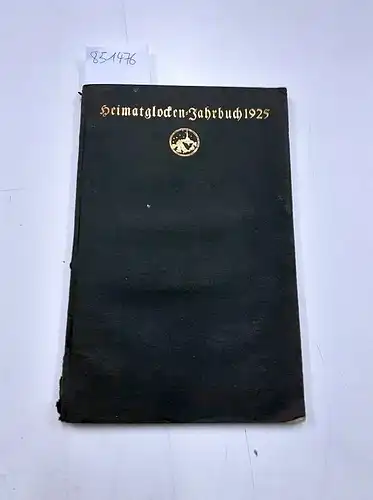 Kalbe, Walter: Heimatglocken Jahrbuch 1925, 5. Jahrgang. 