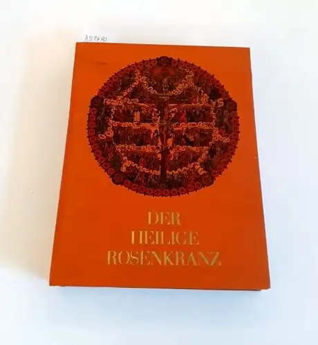 Rathgeber, Alphons Maria: Der heilige Rosenkranz
 Ein Lese- und Betrachtungsbuch für das katholische Volk. 