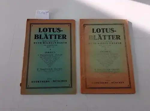 Barth, Otto Wilhelm: Lotusblätter  III. Jahrgang , Heft 1/2, I. Hauptstück: Gehalt, II. Hauptstück: Gestalt plus Heft 3/6. 