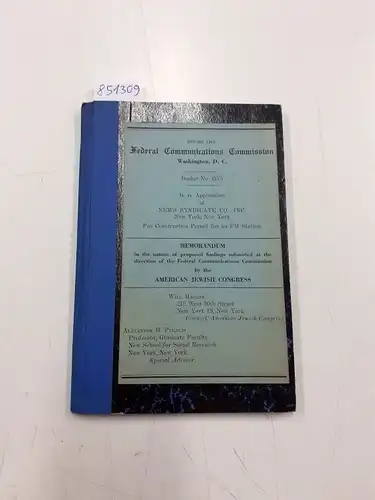 American Jewish Congress: Before the Federal Communications Commission, Washington D. C. 
 Docket Nr. 6175 : In re Application of News Syndicate Co. INC. New York For Construction Permit for an FM Station : Memorandum in the nature of proposed findings su