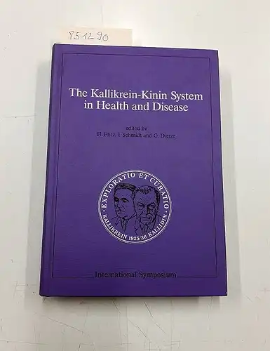 Fritz, H., I. Schmidt und G. Dietze: The Kallikrein-Kinin Systeme ind Health and Disease
 International Symposium. Munich September 12.-17. 1988. 
