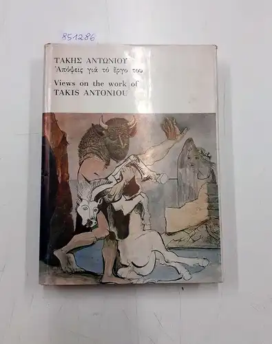 Antoniou, Takis: Views on the work of Takis Antoniou : signiert 
 Text in Griechisch und Englisch. 