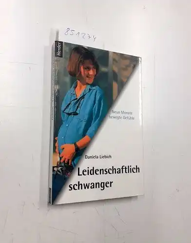 Liebich, Daniela: Leidenschaftlich schwanger. 