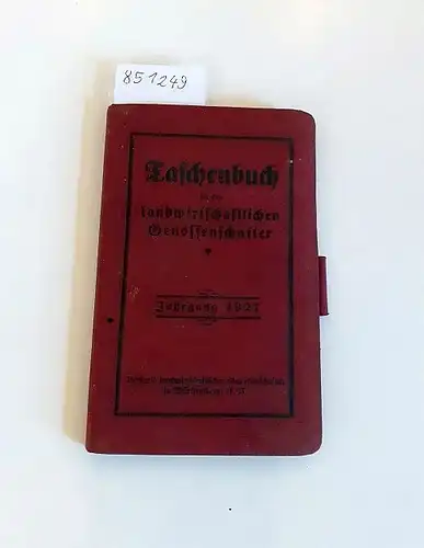 Huber (Bearb.): Taschenbuch für den landwirtschaftlichen Genossenschafter Jahrgang 1927. 