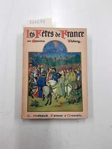 Vloberg, Maurice: Les fêtes de France
 coutumes religieuses et populaires. 