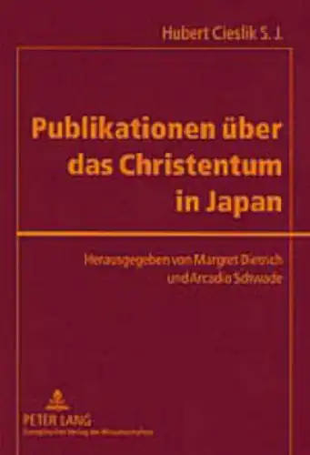 Cieslik, Hubert, Margret Dietrich (Hg.) und Arcadio Schwade (Hg.): Publikationen über das Christentum in Japan
 Veröffentlichungen in europäischen Sprachen. 