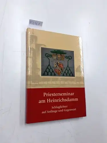 Schieber, Hans und Andreas Hölscher: Priesterseminar am Heinrichsdamm
 Schlaglichter auf Anfänge und Gegenwart. 