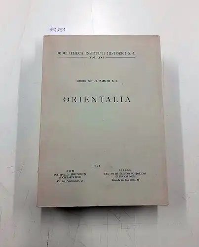 Schurhammer, Georg und László Szilas: Orientalia. 