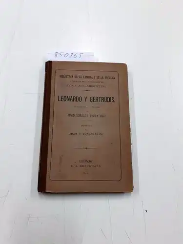 Pestalozzi, Juan Enrique: Leonardo Y Gertrudis obra escrita en Aleman por Juan Enrique Pestalozzi. 