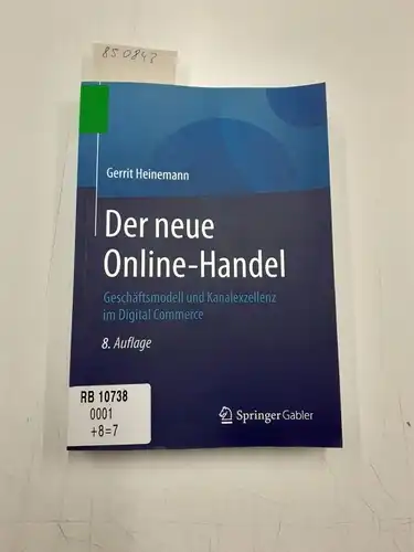 Heinemann, Gerrit: Der neue Online-Handel : Geschäftsmodell und Kanalexzellenz im Digital Commerce. 