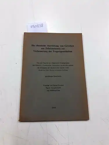 Angenendt, Egon: Die chemische Ausrüstung von Geweben aus Zellulosefasern zur Verbesserung der Trageeigenschaften. 