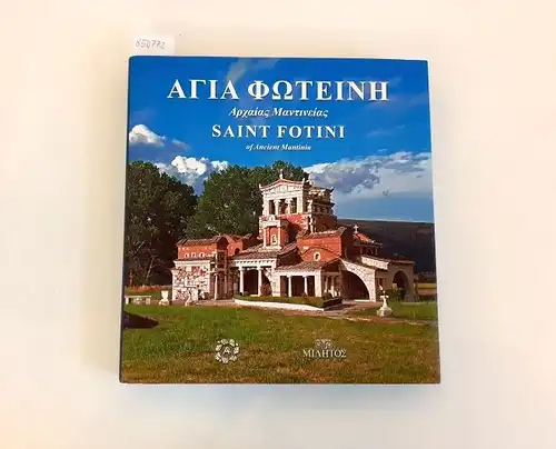 Sarantakis (Hg.), Petros: Hagia Photeini // Saint Fotini
 Archaias Mantineias // of Ancient Mantinia. 