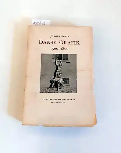 Sthyr, Jørgen: Dansk Grafik 1500-1800. 