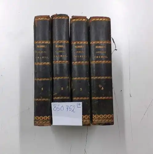 Regnault, M.V: Cours Elementaire de Chimie, à L´usage des Établissehments  d´enseignement secondiare, des Écoles normales et des Écoles industrielles, 4 Bände komplett. 