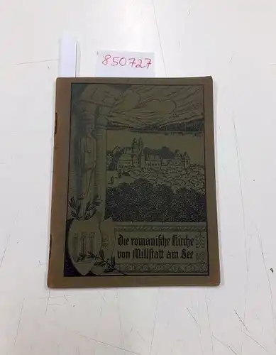 De Mailly, Anton Chaurand: Die romanische Kirche von Millstatt am See
 Archäologischer Führer : mit 12 photographischen Aufnahmen von Emilie Stiasny und Skizzen von Ch. Di Ronco. 