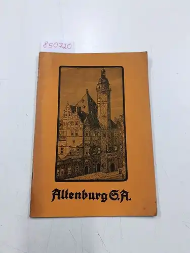 Verkehrs- und Verschönerungsverein Altenburg (Hrsg.): Altenburg S.A. 