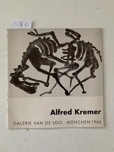 Kremer, Alfred: Alfred Kremer . Galerie van de Loo München 1966 Ausstellungskatalog
 20. januar- Ende Februar 1966. 