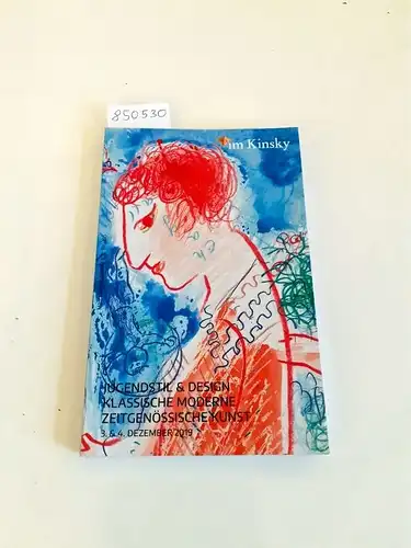 Im Kinsky: Jugendstil & Design : Klassische Moderne : Zeitgenössische Kunst 
 Katalog : Auktion 3. & 4. Dezember 2019. 