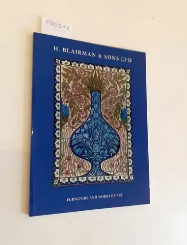 H. Blairman and Sons: Furniture and Works of Art
 Catalogue : London, New York, Maastricht 2019 - 2020. 