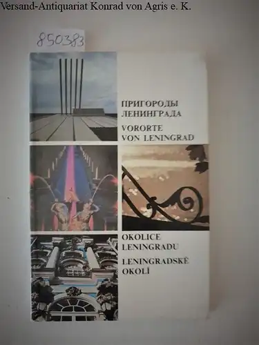 Verlag Progress Moskau (Hrsg.): Prigorody Leningrada / Vororte von Leningrad / Okolice Leningradu / Leningradske Okoli
 Text in Russisch, Deutsch, Polnisch und Tschechisch. 