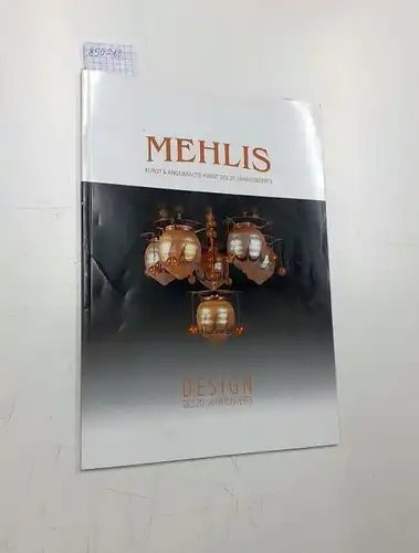 Auktionshaus Mehlis (Hg.): Mehlis Kunst und Angewandte Kunst des 20. Jahrhunderts - Design des 20. Jahrhunderts
 83. Auktion Freitag 26.08.2016. 