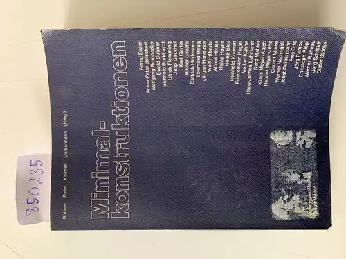 Bubner, Ewald und Baier: Minimalkonstruktionen  Beiträge zum Symposium "Minimalkonstruktionen", veranstaltet am 2.-4. März 1977 von Fach konstruktive Gestaltung im Fachbereich 10 Bauwesen der universität Essen Gesamthochschule. 