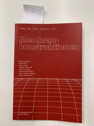 Bubner, Ewald, Horst Dürr und Ulrich Fröb: Membrankonstruktionen Leichtbaukonstruktionen Teil 1. 