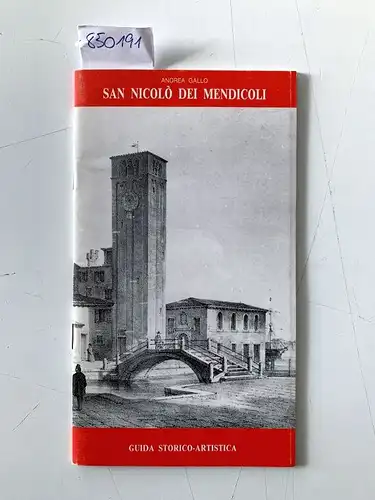 Gallo, Andrea: SAN NICOLO' DEI MENDICOLI, GUIDA STORICO-ARTISTICA. 