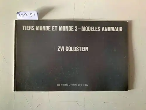 Goldstein, Zvi: TIERS-MONDE ET MONDE 3 - MODELES ANOMAUX. ZVI GOLDSTEIN. 