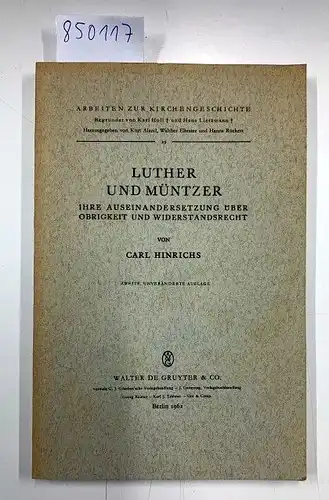 Holl, Karl, Hans Lietzmann und Christian Albrecht: Luther und Müntzer: Ihre Auseinandersetzung über Obrigkeit und Widerstandsrecht (Arbeiten zur Kirchengeschichte, 29). 