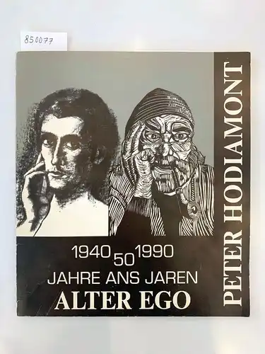 Hodiamont, Peter: Alter Ego (Buch und signierter Linolschnitt)
 1940 1950 50 Jahre Ans Jaren. 