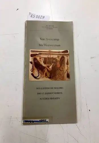 Museum der Bildenden Künste Leipzig (Hg.): Von Avercamp bis Wouwerman
 Holländische Malerei des 17. Jahrhunderts aus dem Magazin. 