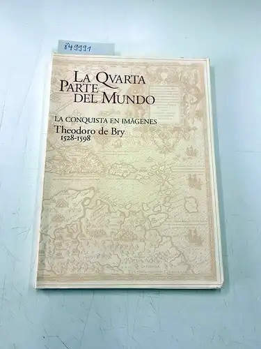 de Bry, Theodoro: La Qvarta Parte Del Mundo
 La Conquista En Imágenes. Theodoro de Bry 1528-1598. 