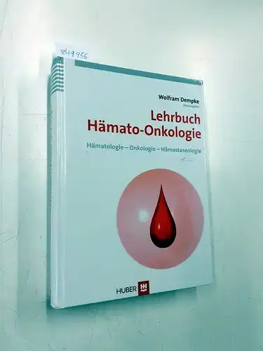 Michael, Herrmann: Lehrbuch Hämato-Onkologie: Hämatologie - Onkologie - Hämostaseologie. 