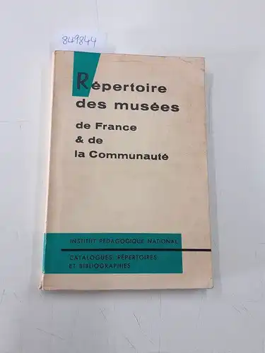 Barnaud, Germaine: Répertoire des musées de France et de la communauté. 