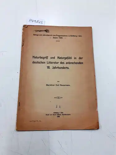 Heusermann, Emil: Naturbegriff und Naturgefühl in der deutschen Litteratur des anbrechenden 18. Jahrhunderts
 Beiträge zum Jahresbericht des Progymnasiums zu Goldberg i. Schl. Ostern 1909. 