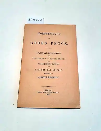 Kurzwelly, Albrecht: Forschungen zu Georg Pencz
 Inaugural-Dissertation zur Erlangung des Doktorgrades der Philosophischen Facultät der Universität Leipzig. 