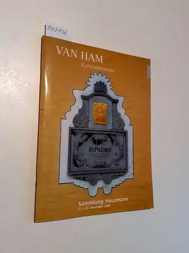 Van Ham Kunstauktionen (Hg.): Van Ham Kunstauktionen - Sammlung Hausmann Gut Hummelshof 21. + 22. November 2008
 Gemälde Alter und Neuerer Meister / Möbel / Kunstgewerbe. 