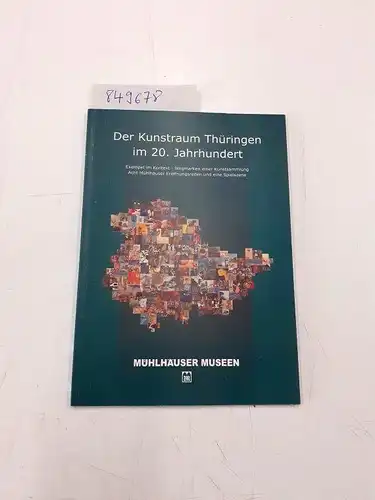 Mühlhäuser Museen (Hrsg.)Thomas Müller und Susann Ortmann: Der Kunstraum Thüringen im 20. Jahrhundert
 Exempel im Kontext - Wegmarken einer Kunstsammlung. Acht Mühlhäuser Eröffnungsreden und eine...