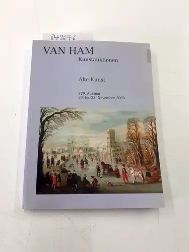 Van Ham Kunstauktionen: Alte Kunst. 229. Auktion. 20 bis 22. November 2003
 Möbel, Silber, Porzellan, Schmuck, Jugendstil, Bronzen, Skulpturen, Gemälde Alter und Neuerer Meister. 