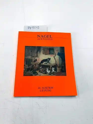 Nagel Auktionen (Hrsg.): Nagel Auktionen, 14. Kunstauktion Leipzig
 37905. 