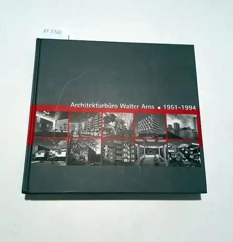 Adamczyk-Arns, Grazyna (Hg.): Architekturbüro Walter Arns - 1951 - 1994. 