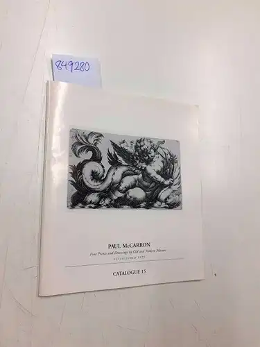 McCarron, Paul: Paul McCarron: Fine Prints and Drawings by Old and Modern Masters: Catalogue 15. 
