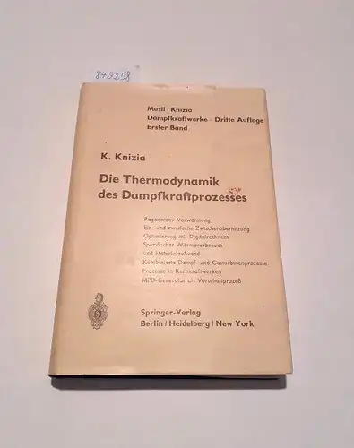 Knizia, Klaus: Dampfkraftwerke Erster Band: Die Thermodynamik des Dampfkraftprozesses
 Regenerativ Vorwärmung, Ein  und zweifache Zwischenüberitzung, Optimierung mit Digitalrechnern, Spezifischer Wärmeverbrauch und Materialaufwand, Kombinierte Dampf.. 
